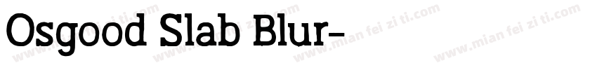 Osgood Slab Blur字体转换